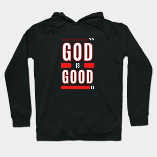 God Is Good | Christian Typography Hoodie